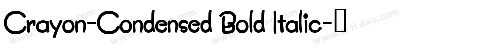 Crayon-Condensed Bold Italic字体转换